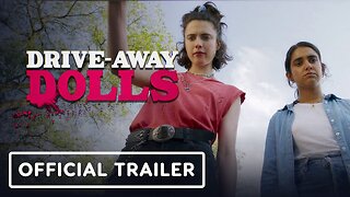 Drive-Away Dolls - Official Trailer 2