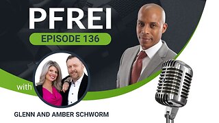 PFREI Series Episode 136: Glenn and Amber Schworm