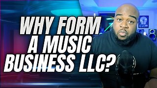 Why Every Musician Needs To Form A Music Business LLC