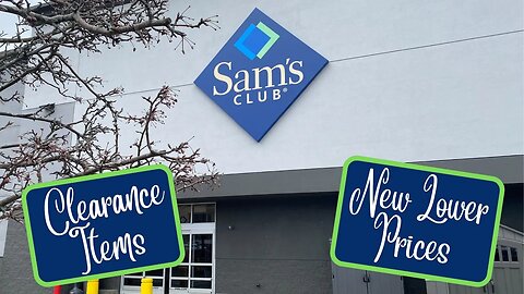 Sam's Club ~ Clearance Items & New Lower Prices!