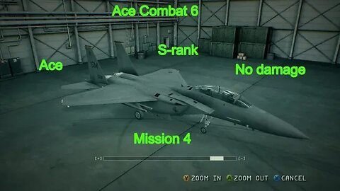 Ace Combat 6 Mission 4, Ace, S-Rank, No Damage, F-15E only