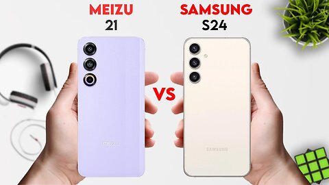 Meizu 21 vs Samsung Galaxy S24
