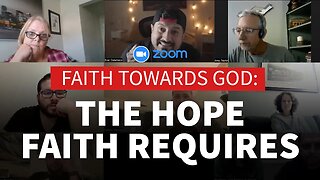 Faith Towards God - The Hope Faith Requires | A Hebrews 6 Teaching // OneWayGospel