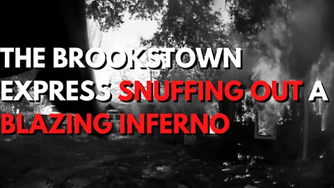The Brookstown Express Snuffing Out a Blazing Inferno