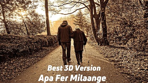 Apa fer Milaange | 3D Version | New Punjabi Songs 2024 | Latest Song Savi Kahlon