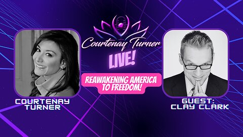 Reawaken America to Freedom! w/ Clay Clark | Courtenay Turner LIVE