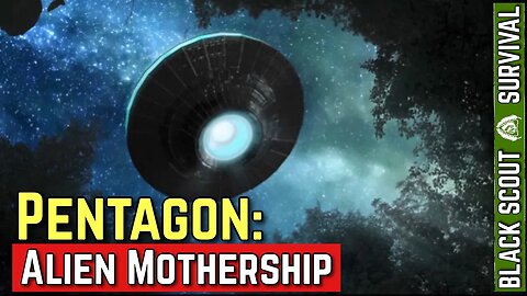 The Pentagon is SERIOUSLY Talking about a Alien Mothership