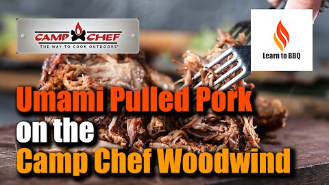 Umami Barbecue Pulled Pork on the Camp Chef Woodwind WIFI