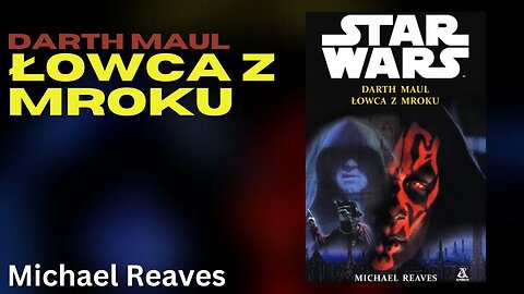 Darth Maul. Łowca z mroku, Seria: Star Wars: Gwiezdne wojny - Michael Reaves
