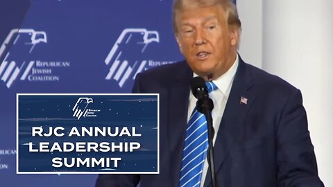 Trump's Full Speech at the RJC 2023: We Stand With Israel