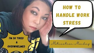 Motivation Monday | How to Handle Work Stress