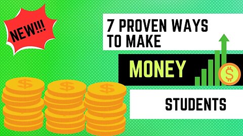 7 BEST Ways To Make Money For Students🔥| Make Money Online