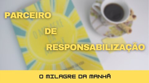 Parceiro de Responsabização - Milagre do Amanhã