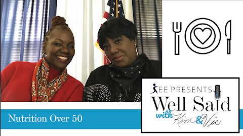 Nutrition Over 50 - Well Said by The Kevin Jackson Network