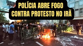 POLÍCIA ABRE FOGO CONTRA PROTESTO NO IRÃ