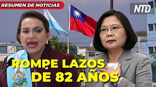 Honduras pone fin a relaciones con Taiwán; Supremo suspende “Plan B” electoral en México | NTD