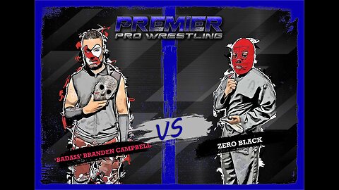 PPW #464 - 'Badass' Branden Campbell vs Zero Black