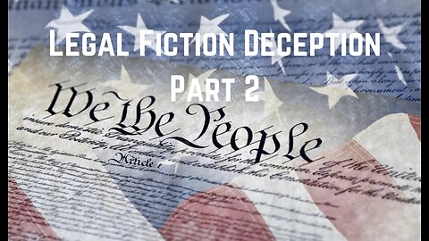 Legal Fiction Deception Part 2 by Dr KL Beneficiary