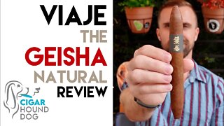 Viaje The Geisha Natural Cigar Review