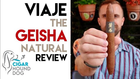 Viaje The Geisha Natural Cigar Review