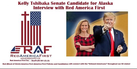 Red America First Interview with Kelly Tshibaka - Senate Candidate for Alaska