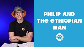 Philip And The Ethiopian Man | Older Kids | Jonathan DiNovo