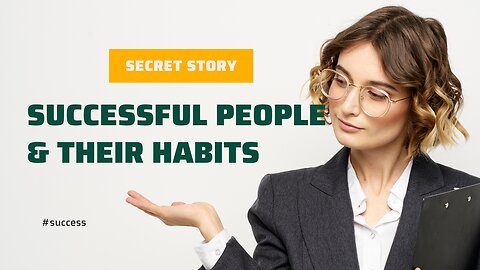 Successful people and their habits