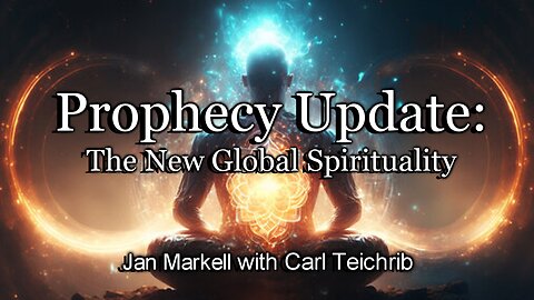 Prophecy Update: The New Global Spirituality