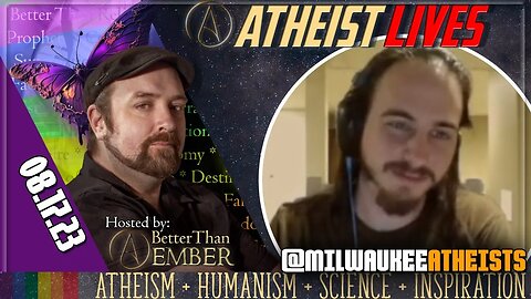 Milwaukee Atheists | Atheist Lives 08.17.23 @MilwaukeeAtheists