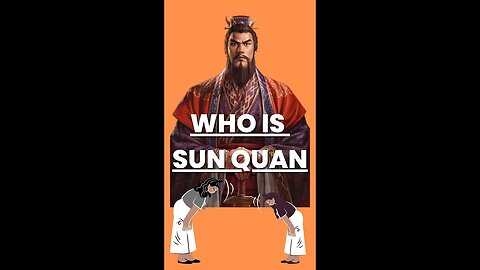 Who is Sun Quan? | Chinese History #shorts