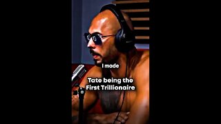 Andrew Tate is the world's first Trillionaire