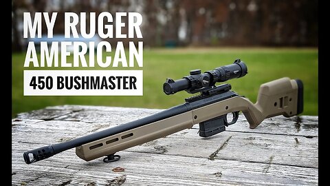 My Ruger American 450 Bushmaster