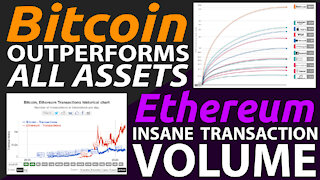 🔵 Bitcoin OUTPERFORMS *ALL* ASSETS!! Ethereum's INSANE TRANSACTION VOLUME!! SUPER BULLISH on ETH