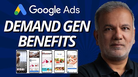 Unlocking Success: Google Ads Demand Gen Benefits