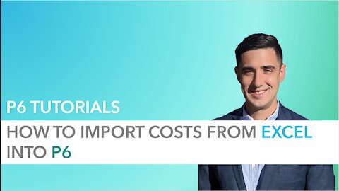 Import Costs from Excel to Primavera P6