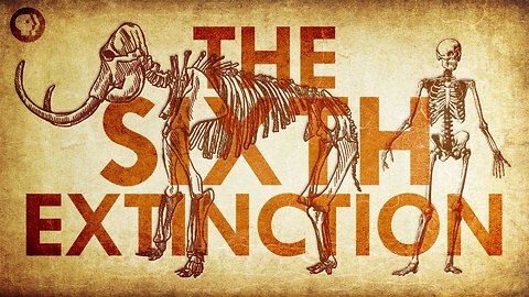 The Sixth Extinction