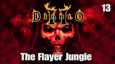 Diablo 2- The Flayer Jungle