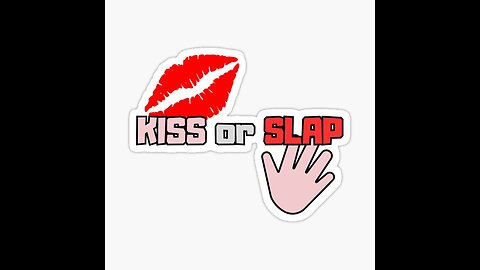 Kiss or slap interview