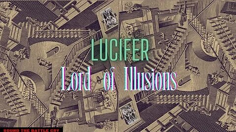 Lucifer: Lord of Illusions (The Battle Over Perception)