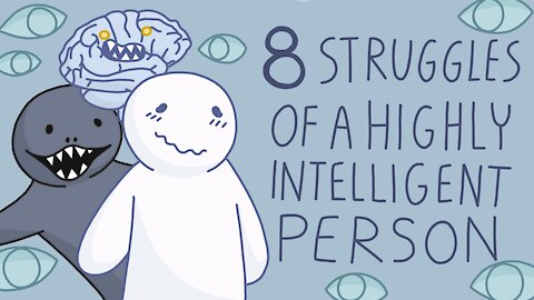 8 Struggles and experiences of Being a Highly Intelligent Person.