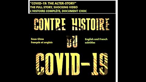 (Fran _ Eng) Covid / Vaccine: The FULL story __ L'histoire COMPLÈTE.