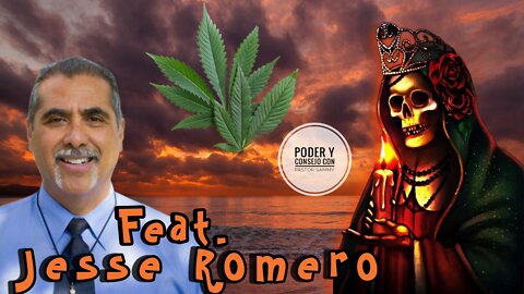 Jesse Romero: La Santa Muerte y Marijuana, ¿Amenaza demoniaca? ¿O Tendencia Pasajera?