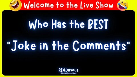 Who has the Best Joke | REALarious Live Show
