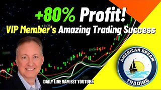Crushing the Markets - +80% Profit VIP Member's Incredible Day Trading Success