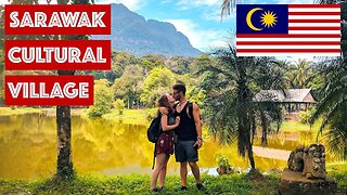 SARAWAK CULTURAL VILLAGE AND DAMAI BEACH || TRAVEL MALAYSIA