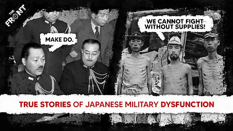 Why the Japanese were the most DYSFUNCTIONAL Force in WW2