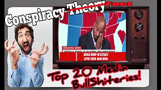 Top 20 Biggest Media Bullshiteries!