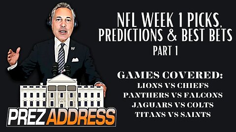 2023 NFL Week 1 Predictions | NFL Picks on Every Week 1 Game Part 1 | NFL Prezidential Address