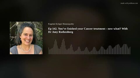 Ep 142. You’ve finished your Cancer treatment - now what? With Dr Amy Rothenberg