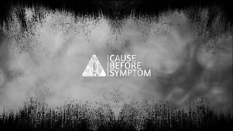 Cause Before Symptom May 25 24